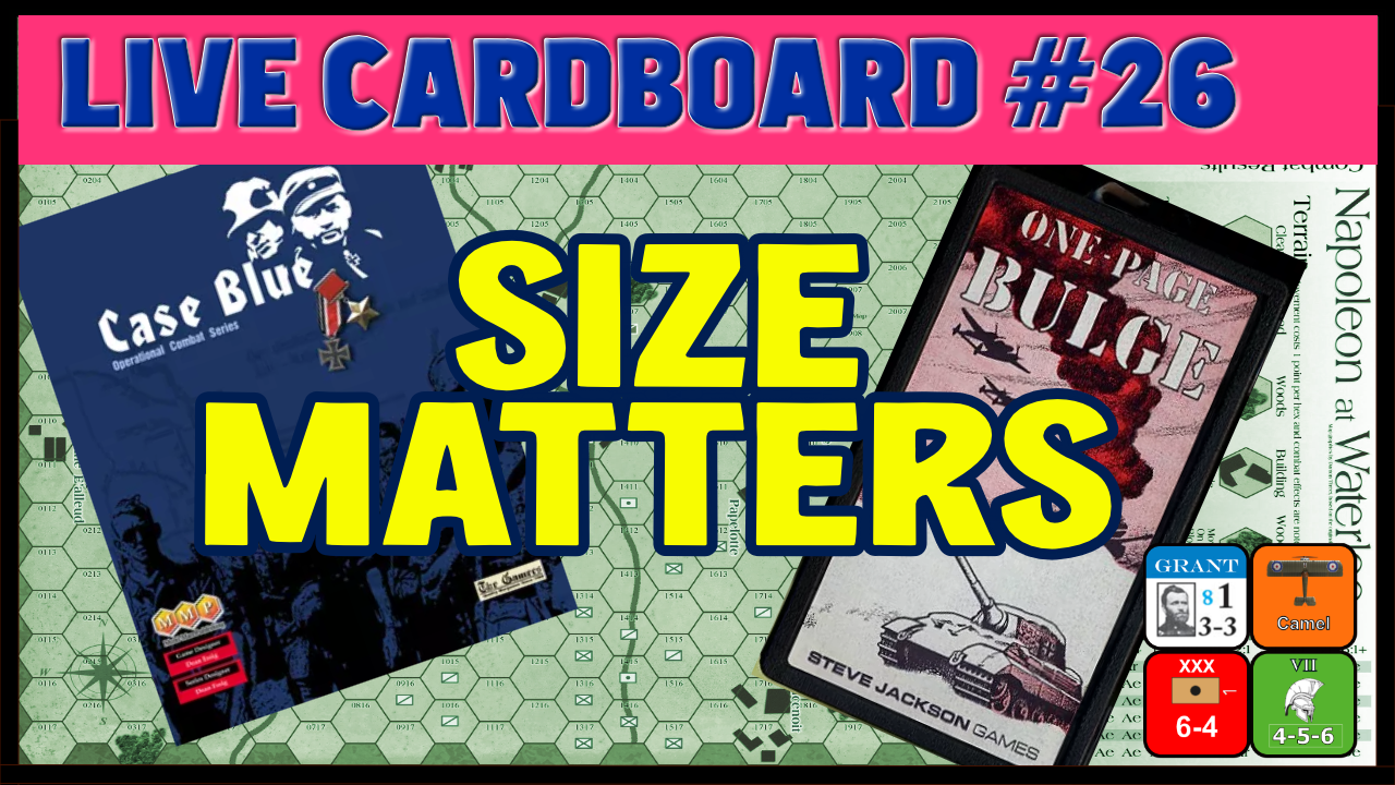 Live Cardboard 26 - Size Matters!